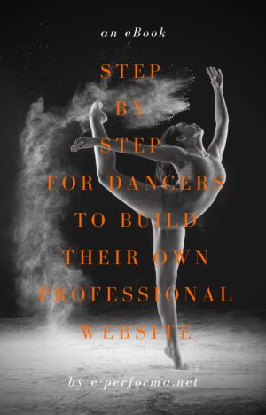 EBOOK - EASY STEP-BY-STEP FOR DANCERS TO BUILD THEIR OWN PROFESSIONAL WEBSITE + SUPPORT